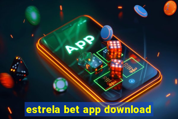 estrela bet app download