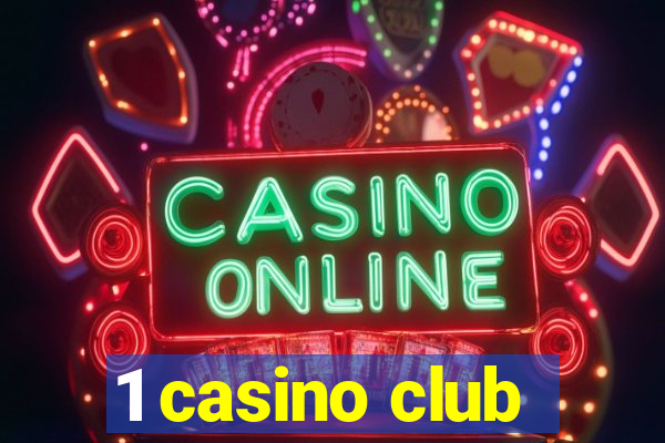 1 casino club