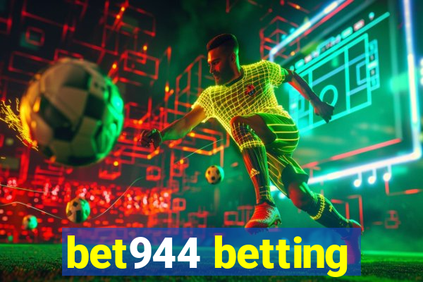 bet944 betting