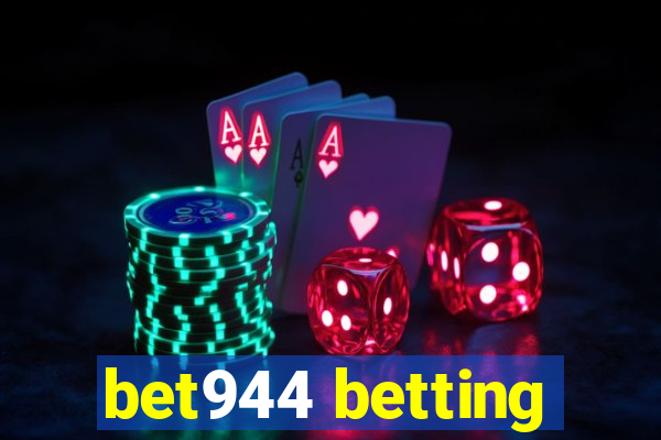 bet944 betting