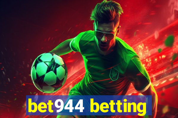 bet944 betting