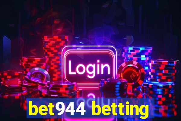 bet944 betting