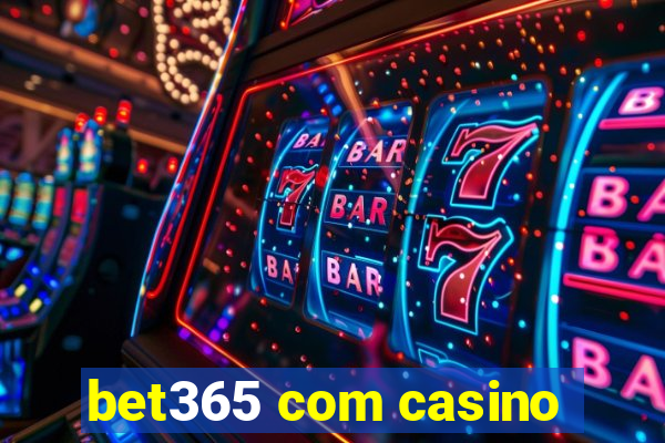 bet365 com casino