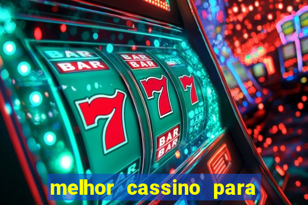 melhor cassino para jogar fortune tiger