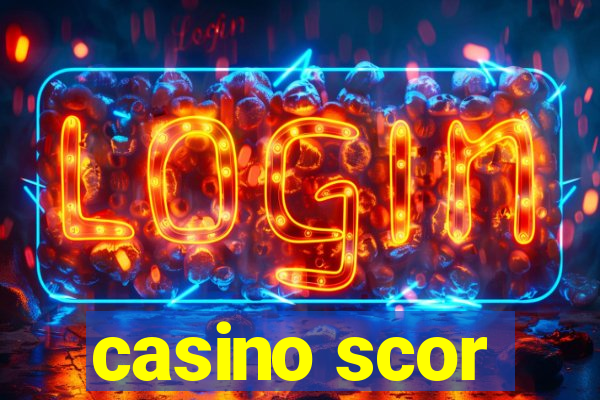 casino scor