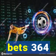 bets 364