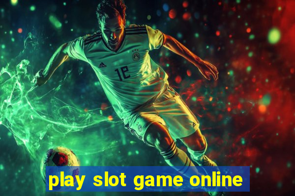 play slot game online