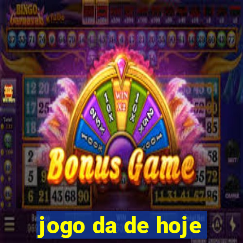 jogo da de hoje