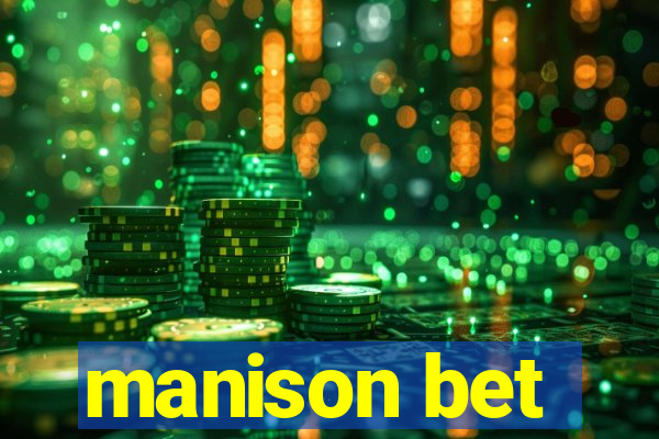 manison bet