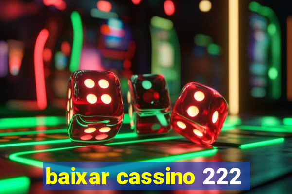 baixar cassino 222