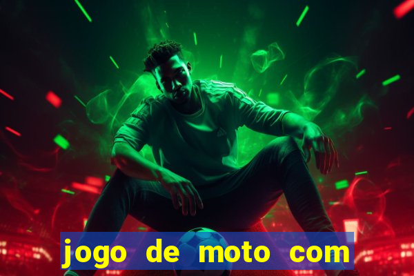 jogo de moto com dinheiro infinito