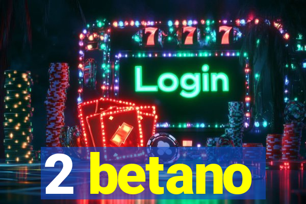 2 betano