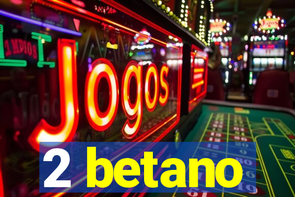 2 betano