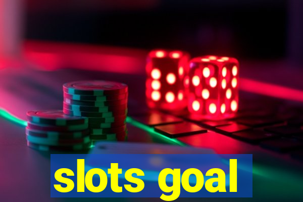 slots goal