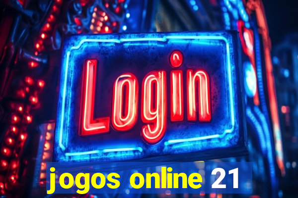 jogos online 21