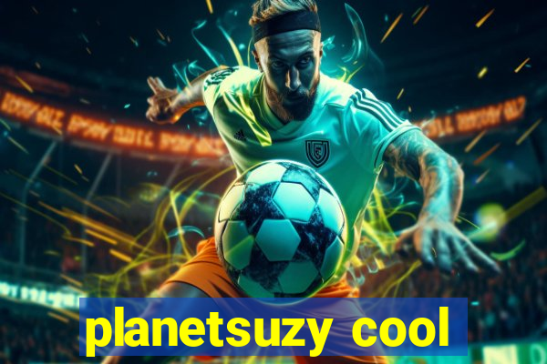 planetsuzy cool