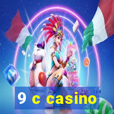 9 c casino