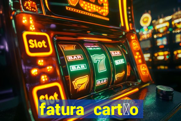 fatura cart茫o casas bahia