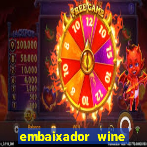 embaixador wine vale a pena