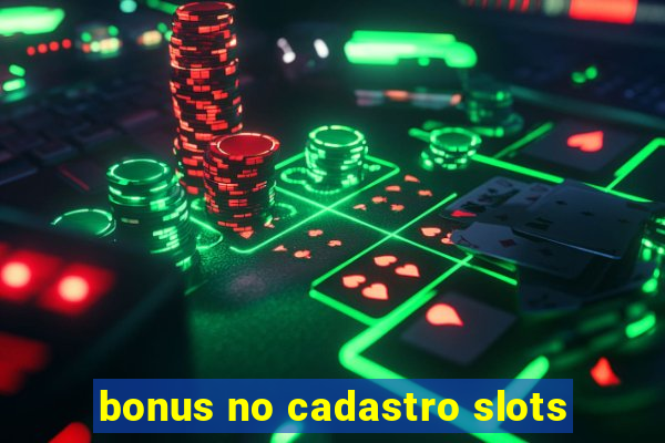 bonus no cadastro slots