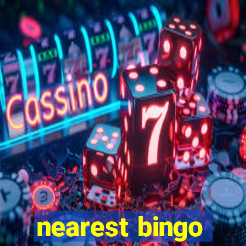 nearest bingo