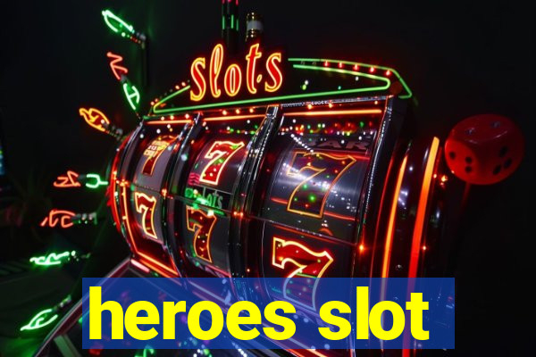 heroes slot