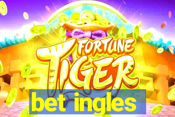 bet ingles