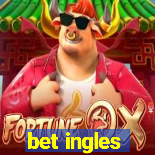 bet ingles