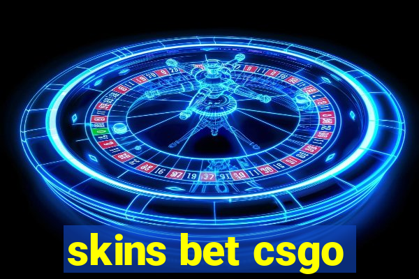 skins bet csgo