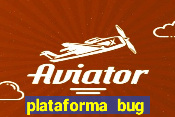 plataforma bug fortune tiger