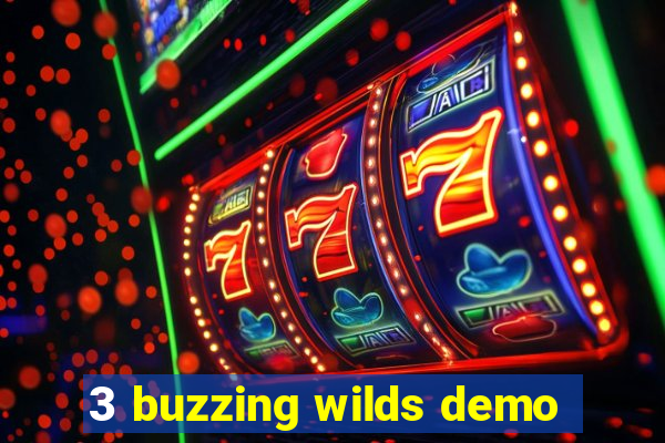 3 buzzing wilds demo