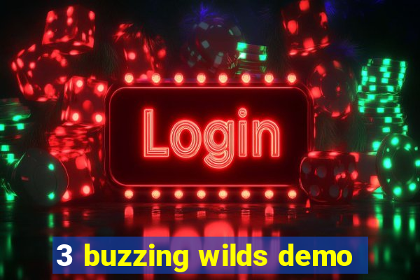 3 buzzing wilds demo