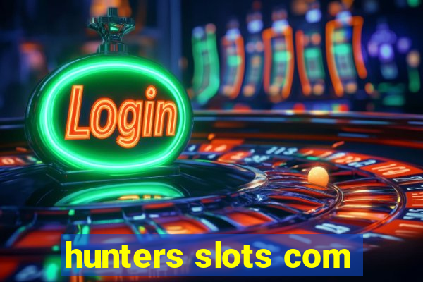 hunters slots com