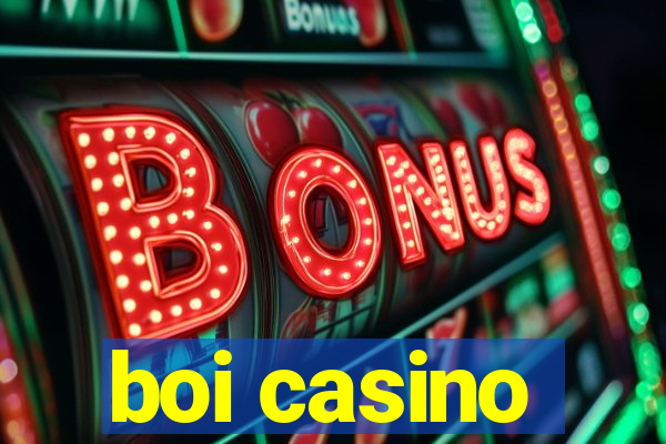 boi casino