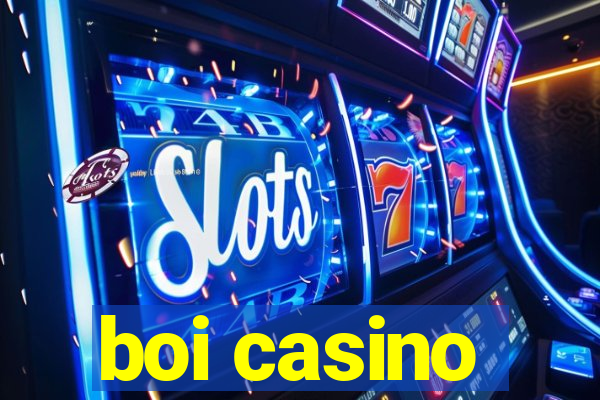 boi casino