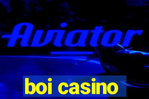 boi casino