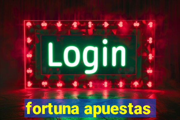 fortuna apuestas