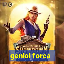 geniol forca