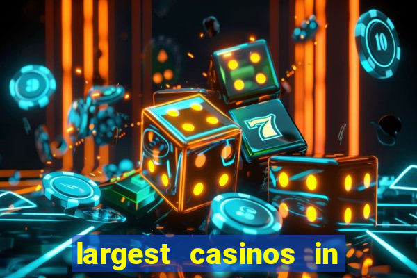 largest casinos in the united states