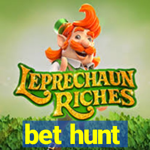 bet hunt