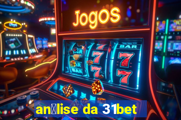 an谩lise da 31bet