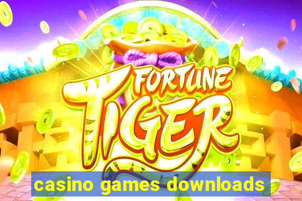 casino games downloads