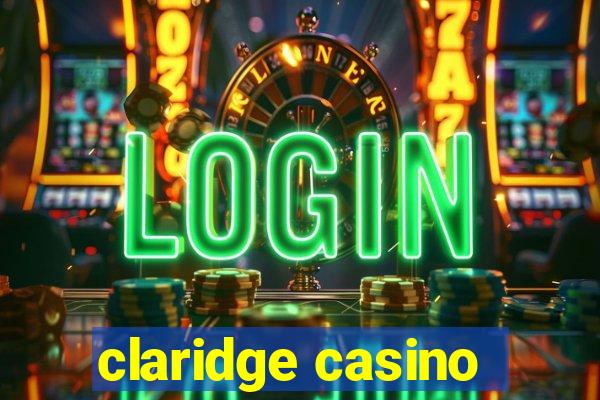 claridge casino