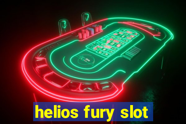 helios fury slot