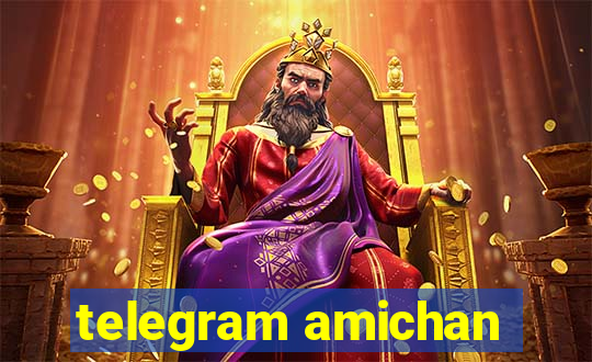 telegram amichan