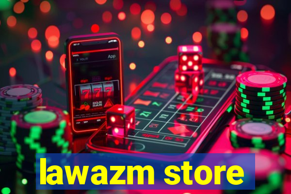 lawazm store