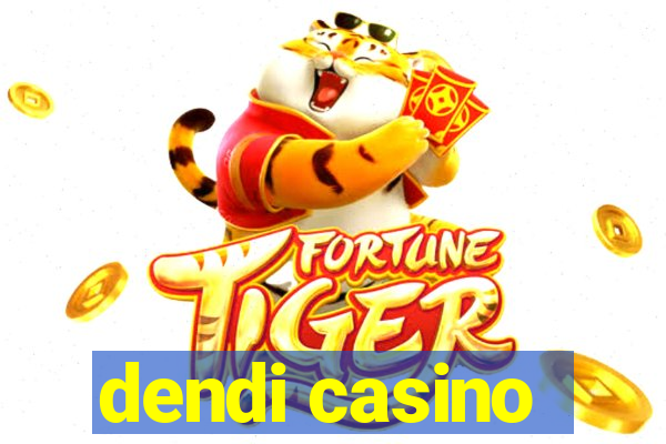 dendi casino