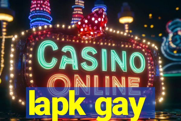 lapk gay