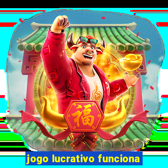 jogo lucrativo funciona