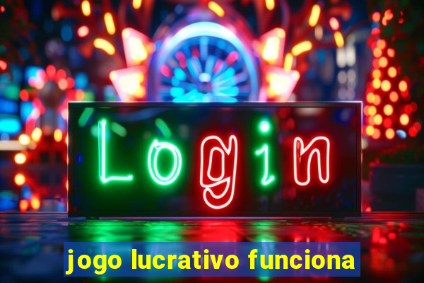 jogo lucrativo funciona